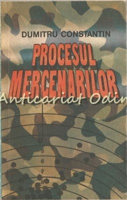 Procesul Mercenarilor - Dumitru Constantin foto