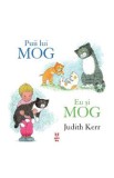 Puii lui Mog. Eu si Mog - Judith Kerr