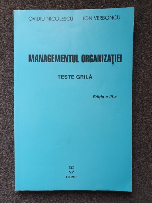 MANAGEMENTUL ORGANIZATIEI. TESTE GRILA - Nicolescu, Verboncu