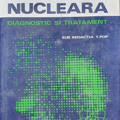 MEDICINA NUCLEARA - DIAGNOSTIC SI TRATAMENT - T.POP