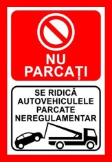 Placuta nu parcati se ridica autovehiculele parcate neregulamentar foto