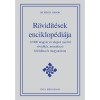 R&ouml;vid&iacute;t&eacute;sek enciklop&eacute;di&aacute;ja - 12000 magyar &eacute;s idegen nyelvű r&ouml;vid&iacute;t&eacute;s, mozaiksz&oacute; felold&aacute;sa &eacute;s magyar&aacute;zata - Bics&eacute;rdy G&aacute;bor