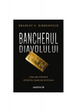 Bancherul diavolului - Hardcover - Bradley C. Birkenfeld - Minerva