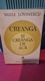 CREANGA SI CREANGA DE AUR DE VASILE LOVINESCU , 1989