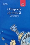 Carte Fizica Gimnaziu Olimpiade Ion Toma Editura Art 2010 Coperta Cartonata 267 Pagini