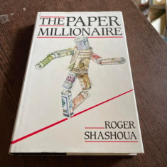 Roger Shashoua The paper millionaire (cu dedicatia autorului)