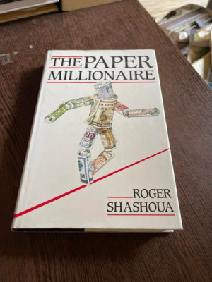 Roger Shashoua The paper millionaire (cu dedicatia autorului) foto