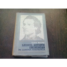LEXICUL ARTISTIC EMINESCIAN IN LUMINA STATISTICA - LUIZA SECHE