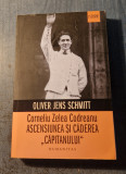 Corneliu Zelea Codreanu ascensiunea si decaderea capitanului Oliver J. Schmitt, Humanitas