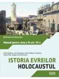 Istoria evreilor. Holocaustul. Manual pentru clasa a XI-a/a XII-a/F. Waldman, A. Tudorancea, A. Cioflanca, C. Iancu, A. Radu, B. F. Romandas