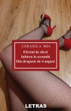 Cumpara ieftin Efectul de sferă | Iubirea la secundă | Din dragoste de 4 august - Paperback brosat - Cerasela Mia - Letras