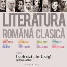 Literatură română clasică (audiobook) - Dan Rădulescu, Ion Caramitru, Irina Petrescu, Marius Manole, Mihai Constantin, Mitoş Micleuşanu, Răzvan Vasile