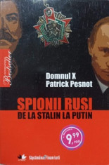 SPIONII RUSI DE LA STALIN LA PUTIN-DOMNUL X, PATRICK PESNOT foto