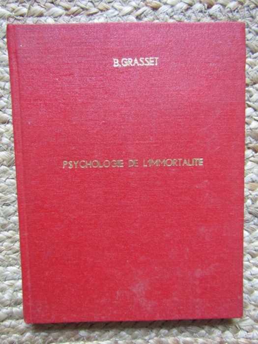 Psychologie de l&#039;immortalit&eacute; - Bernard Grasset