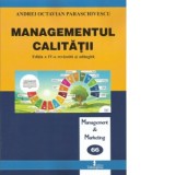 Managementul calitatii. Editia a IV-a revizuita si adaugita - Andrei Octavian Paraschivescu