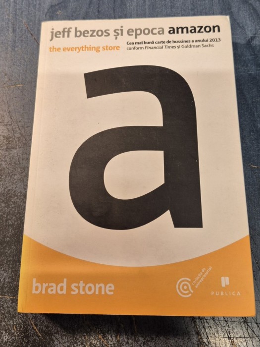 Jeff Bezos si epoca Amazon Brad Stone