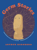 Germ Stories | Arthur Kornberg