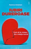 Cumpara ieftin Iubiri dureroase - 2020 - Patricia Delahaie (@K6)