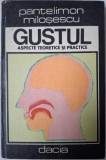 Gustul. Aspecte teoretice si practice &ndash; Pantelimon Milosescu - Carte