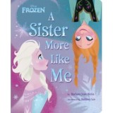 Carte ilustrata A Sister More Like Me - Barbara Jean Hicks | Anna si Elsa Frozen