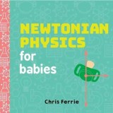 Newtonian Physics for Babies