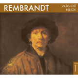 Vil&aacute;gh&iacute;rű festők - Rembrandt - Bogdanov Edit
