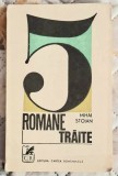 5 romane traite - Mihai Stoian Contine dedicatie, data si semnatura autorului