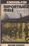 F. Brunea-Fox - Reportajele mele 1927-1938
