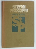 OPERE ALESE de STEFAN PROCOPIU , 1979 * PREZINTA IINSEMNARI PE PAGINA DE GARDA