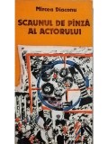 Mircea Diaconu - Scaunul de panza al actorului (Editia: 1985)