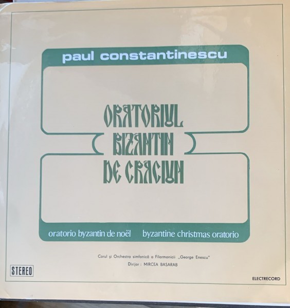 Vinil Paul Constantinescu - Oratoriul bizantin de Craciun