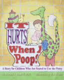 It Hurts When I Poop! | Howard J. Bennett