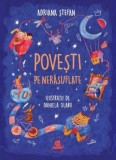 Povesti pe nerasuflate &ndash; Adriana Stefan - Carte copii, povesti
