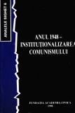 AS - ROMULUS RUSAN - ANUL 1948 - INSTITUTIONALIZAREA COMUNISMULUI