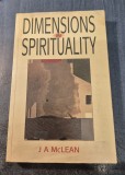 Dimensions in spirituality J. A. McLean