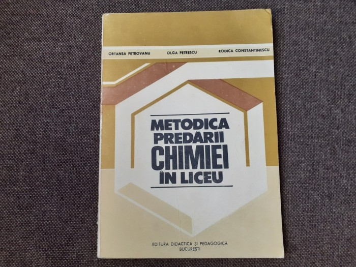 ORTANSA PETROVANU METODICA PREDARII CHIMIEI IN LICEU -