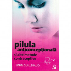 Pilula anticonceptionala si alte metode contraceptive foto