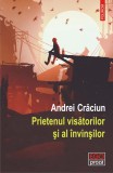 Prietenul visătorilor și al &icirc;nvinșilor - Andrei Craciun - Editura Polirom