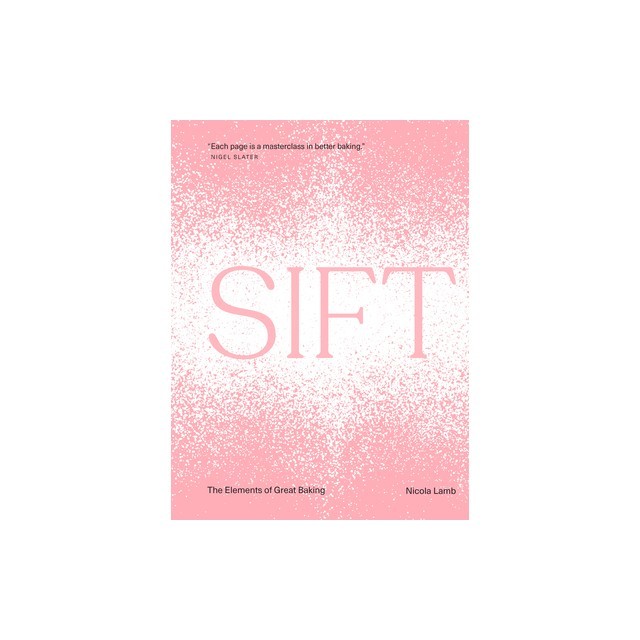 Sift: The Elements of Great Baking