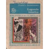 Legende istorice (Biblioteca Scolarului)