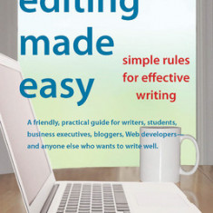 Editing Made Easy: Simple Rules for Effective Writing