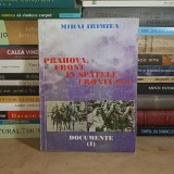 MIHAI IRIMIEA - PRAHOVA, FRONT IN SPATELE FRONTULUI 1944 : DOCUMENTE (I) , 1996 , DEDICATIE / AUTOGRAF *