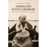 Femeile din Sfantu Gheorghe - Andreea Mosila