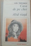 Iuri Trifonov - Casa de pe chei Alta viata, 1989