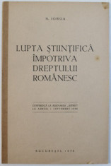 LUPTA STIINTIFICA IMPOTRIVA DREPTULUI ROMANESC - CONFERINTA TINUTA LA ADUNAREA &amp;quot; ASTREI &amp;quot; . LA ABRUD de N. IORGA , 1938 foto