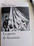 John Keegan, La guerre de S&eacute;cession