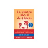 La Semana Laboral de 4 Horas / The 4-Hour Workweek