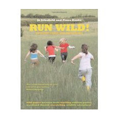 Run Wild!: Outdoor Games and Adventures