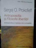 Sergej O. Prokofieff - Antroposofia si Filosofia libertatii (2013)