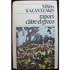 Raport Catre El Greco - Nikos Kazantzakis